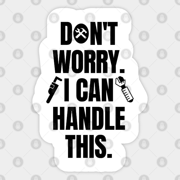 Don't worry. I can handle this. Sticker by mksjr